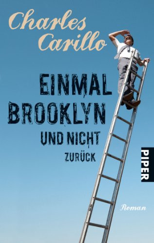  - Einmal Brooklyn und nicht zurück: Roman