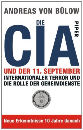  - Die CIA und der 11. September: Internationaler Terror und die Rolle der Geheimdienste