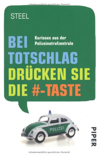  - Bei Totschlag drücken Sie die #-Taste: Kurioses aus der Polizeinotrufzentrale