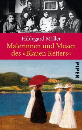  - Malerinnen und Musen des »Blauen Reiters«