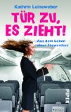  - »ready for boarding «: Fliegen mit Tomatensaft und Turbulenzen