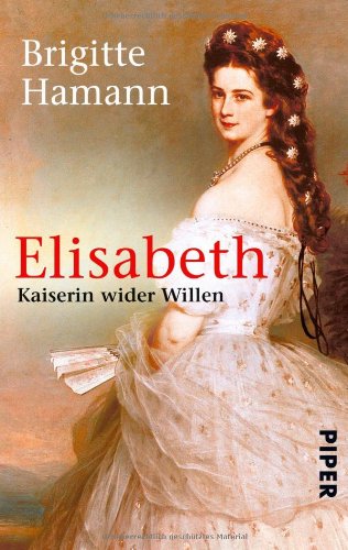  - Elisabeth: Kaiserin wider Willen