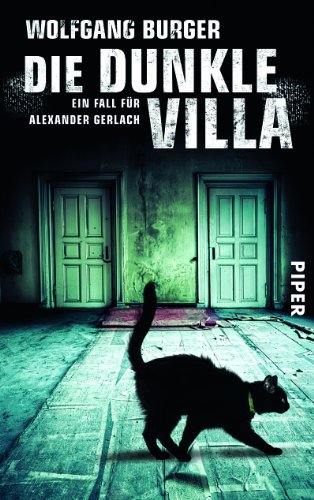  - Die dunkle Villa: Ein Fall für Alexander Gerlach (Alexander Gerlach-Reihe)