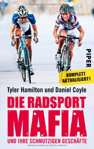 Hamilton, Tyler / Coyle, Daniel - Die Radsport-Mafia und ihre schmutzigen Geschäfte