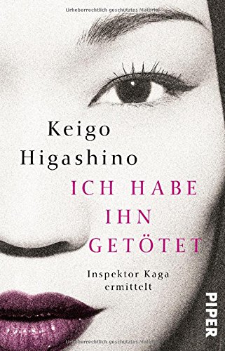  - Ich habe ihn getötet: Inspektor Kaga ermittelt (Inspektor-Kaga-Reihe, Band 2)