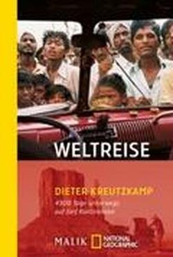  - Weltreise: 4300 Tage unterwegs auf fünf Kontinenten: 4300 Tage unterwegs auf 5 Kontinenten