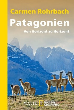  - Patagonien: Von Horizont zu Horizont