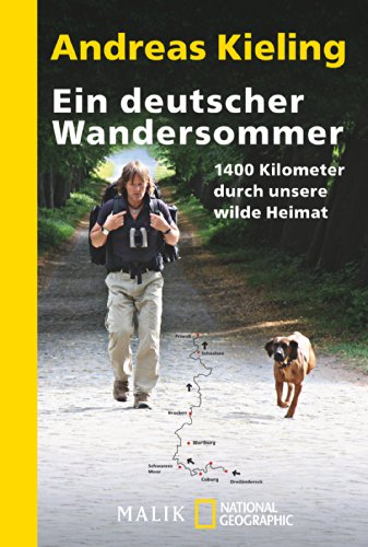  - Ein deutscher Wandersommer: 1400 Kilometer durch unsere wilde Heimat