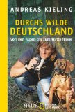  - Terra X: Kielings wilde Welt - Kieling: Expeditionen zu den letzten ihrer Art - Kielings wildes Deutschland [3 DVDs]