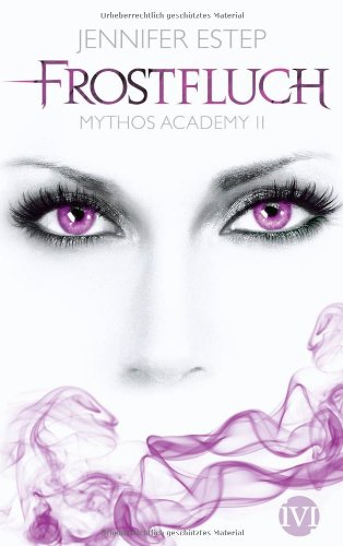 Estep, Jennifer - Mythos Academy 2 - Frostfluch