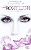 Estep, Jennifer - Frostglut: Mythos Academy 4