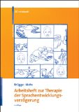  - Therapie bei Sprachentwicklungsstörungen: Eine Übungssammlung