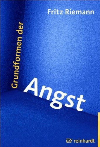 Riemann, Fritz - Grundformen der Angst. Eine tiefenpsychologische Studie