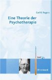 Rogers, Carl R. - Therapeut und Klient: Grundlagen der Gesprächspsychotherapie. (Geist und Psyche)