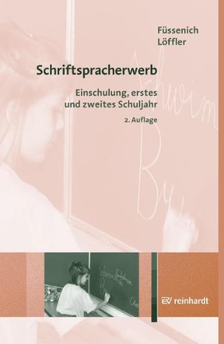  - Schriftspracherwerb - Einschulung, erstes und zweites Schuljahr