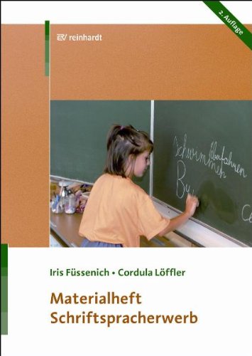  - Schriftspracherwerb Materialheft: Einschulung, erstes und zweites Schuljahr