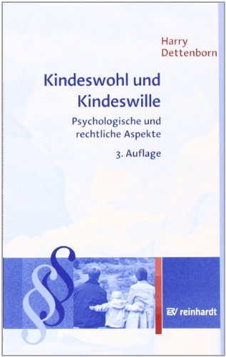  - Kindeswohl und Kindeswille: Psychologische und rechliche Aspekte