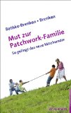  - Aus Stiefeltern werden Bonus-Eltern: Chancen und Herausforderungen für Patchwork-Familien