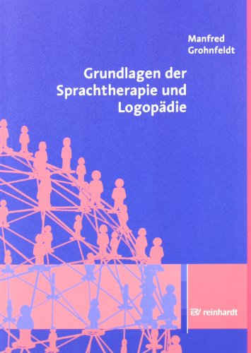  - Grundlagen der Sprachtherapie und Logopädie