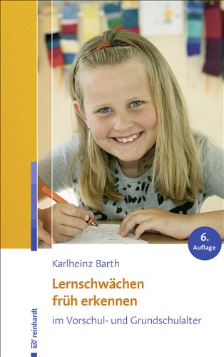  - Lernschwächen früh erkennen im Vorschul- und Grundschulalter