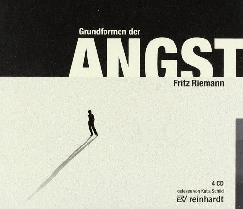  - Grundformen der Angst. 4 CDs: Gekürzte Lesung