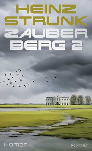 Strunk, Heinz - Zauberberg 2