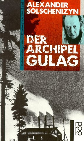 Solschenizyn, Alexander - Der Archipel GULAG