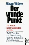 Dyer, Wayne W. - Ändere deine Gedanken - und dein Leben ändert sich: Die lebendige Weisheit des Tao