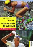  - Ernährung im Triathlon: Besser essen und trinken für optimale Leistungen im Ausdauersport