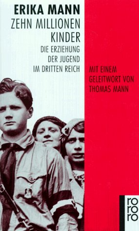  - Zehn Millionen Kinder: Die Erziehung der Jugend im Dritten Reich