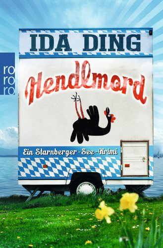  - Hendlmord: Ein Starnberger-See-Krimi