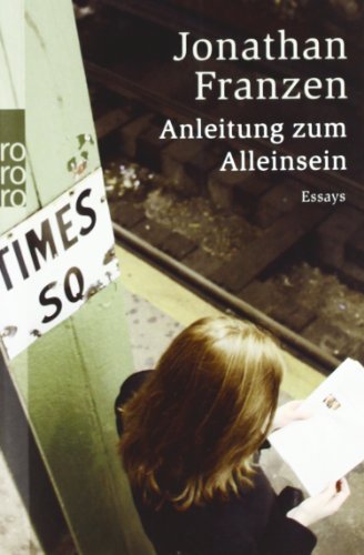  - Anleitung zum Alleinsein: Essays