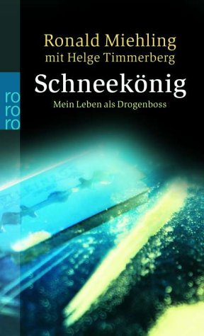  - Schneekönig: Mein Leben als Drogenboss