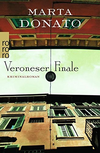  - Veroneser Finale: Commissario Fontanaros erster Fall (Fontanaro ermittelt, Band 1)