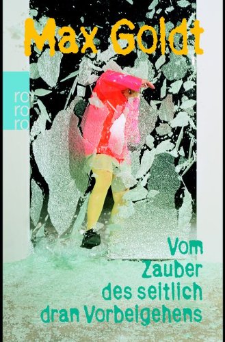  - Vom Zauber des seitlich dran Vorbeigehens: Prosa und Szenen 2002-2004