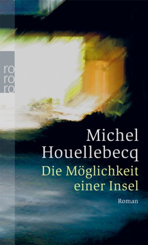 Houellebecq, Michel - Die Möglichkeit einer Insel