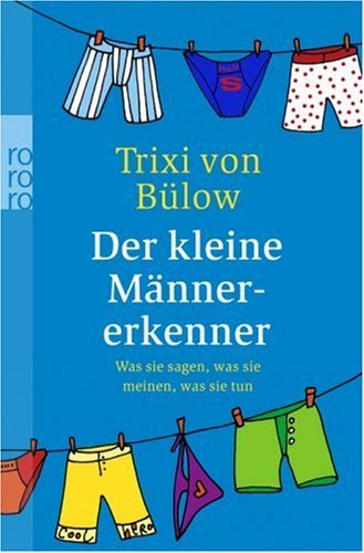  - Der kleine Männererkenner: Was sie sagen, was sie meinen, was sie tun