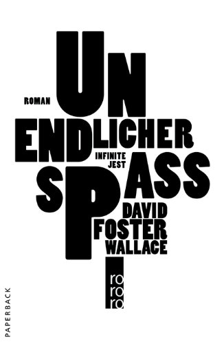 Foster Wallace, David - Unendlicher Spaß: Roman