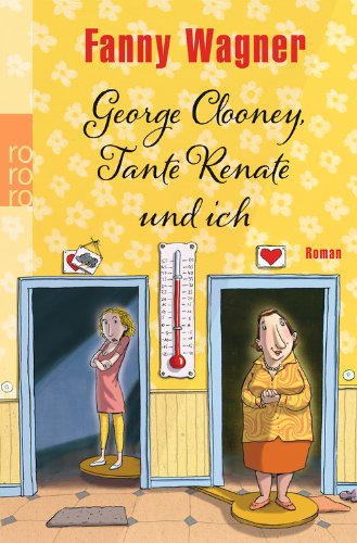  - George Clooney, Tante Renate und ich