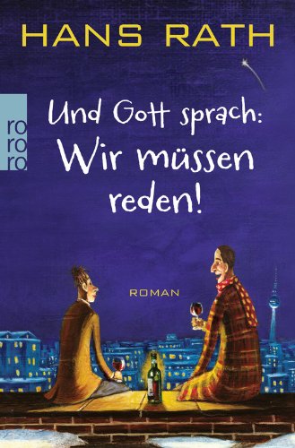  - Und Gott sprach: Wir müssen reden!