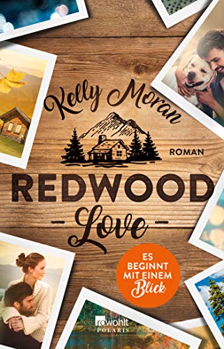  - Redwood Love – Es beginnt mit einem Blick (Die Redwood-Love-Trilogie, Band 1)