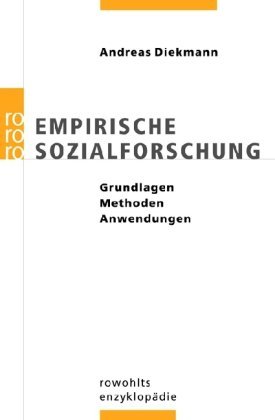  - Empirische Sozialforschung: Grundlagen, Methoden, Anwendungen