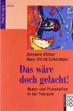  - Humorfähigkeiten trainieren: Manual für die psychiatrisch-psychotherapeutische Praxis - Mit einem Geleitwort von Martin Hautzinger