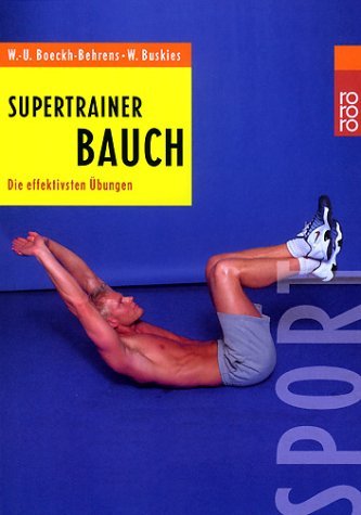  - Supertrainer Bauch: Die effektivsten Übungen