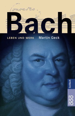  - Bach: Leben und Werk