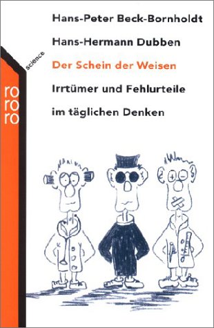  - Der Schein der Weisen: Irrtümer und Fehlurteile im täglichen Denken