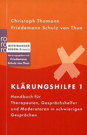  - Klärungshilfe 1: Handbuch für Therapeuten, Gesprächshelfer und Moderatoren in schwierigen Gesprächen