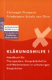  - Klärungshilfe 2: Konflikte im Beruf: Methoden und Modelle klärender Gespräche