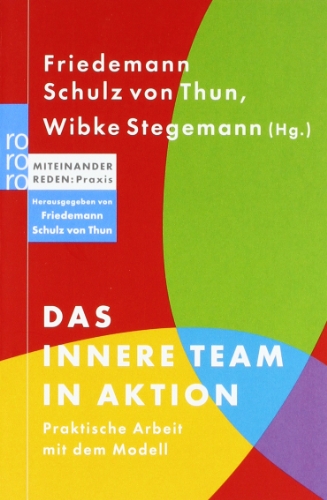 Thun, Friedemann Schulz von / Stegemann, Wibke - Das innere Team in Aktion. Praktische Arbeit mit dem Modell.