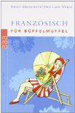  - Flüssiges Französisch: Mit Redensarten zu mehr Eloquenz